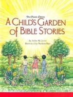 A Child's Garden of Bible Stories (Hb)