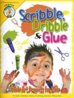 Scribble, Dribble, & Glue