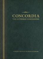 Concordia: The Lutheran Confessions-A Reader's Edition of the Book of Concord - 2nd Edition