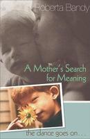 A Mother's Search for Meaning