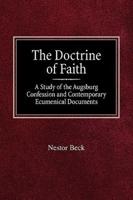 The Doctrine of Faith A Study of the Augsburg Confession and Contemporary Ecumenical Documents