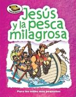 Jess Y La Pesca Milagrosa (Jesus and the Miraculous Catch)