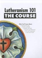 Lutheranism 101, the Course