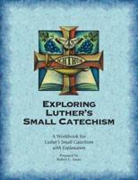 Exploring Luther's Small Catechism