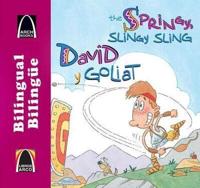 David Y Goliat/The Springy, Slingy, Sling