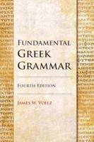 Fundamental Greek Grammar - 4th Edition