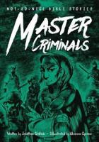 Not-So-Nice Bible Stories. Master Criminals