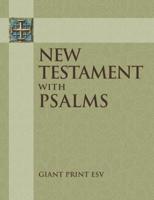 ESV Giant Print New Testament With the Book of Psalms