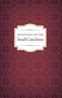 Devotions on the Small Catechism