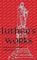 Luther's Works - Volume 7
