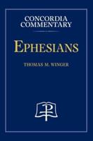 Ephesians - Concordia Commentary