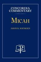 Micah - Concordia Commentary