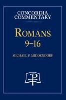 Romans 9-16 - Concordia Commentary