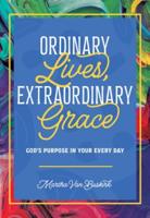 Ordinary Lives, Extraordinary Grace