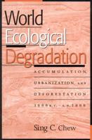 World Ecological Degradation: Accumulation, Urbanization, and Deforestation, 3000BC-AD2000