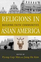 Religions in Asian America: Building Faith Communities