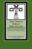 Native American Studies in Higher Education: Models for Collaboration between Universities and Indigenous Nations