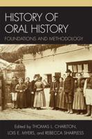 History of Oral History: Foundations and Methodology