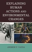 Explaining Human Actions and Environmental Changes