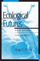 Ecological Futures: What History Can Teach Us