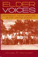 Elder Voices: Southeast Asian Families in the United States