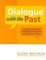Dialogue with the Past: Engaging Students and Meeting Standards through Oral History
