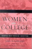 Women in College: Shaping New Feminine Identities, Updated Edition