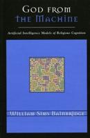 God from the Machine: Artificial Intelligence Models of Religious Cognition