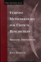 Feminist Methodologies for Critical Researchers