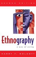 Ethnography: A Way of Seeing, Second Edition