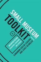The Small Museum Toolkit. Book 5 Interpretation : Education, Programs, and Exhibits