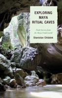 Exploring Maya Ritual Caves