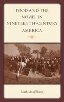 Food and the Novel in Nineteenth-Century America