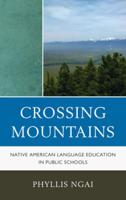 Crossing Mountains: Native American Language Education in Public Schools