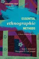Essential Ethnographic Methods: A Mixed Methods Approach, Second Edition