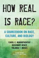 How Real Is Race?: A Sourcebook on Race, Culture, and Biology, Second Edition