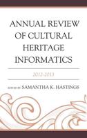 Annual Review of Cultural Heritage Informatics, 2012-2013