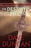 Destiny of the Sword (the Seventh Sword Trilogy Book 3)