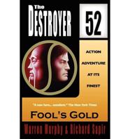 Fool's Gold (Destroyer #52)