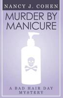 Murder By Manicure (Bad Hair Day Mystery 3)