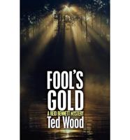 Fool's Gold (A Reid Bennett Mystery)