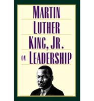 Martin Luther King Jr. on (Peanut Press) Leadership