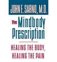 Mindbody Prescription (Peanut Press) Healing the Body Healing the Pain