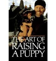 Art of Raising a Puppy the (Peanut Press)