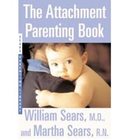 Attachment Parenting Book (Peanut Press) the Commonsense Guide To.........