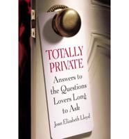 Totally Private Answers to (Peanut Press)the Questions Lovers Long to Ask