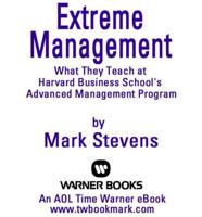 Extreme Management What They (Peanut Press) Teach at Harvard Business School&#39;s ...