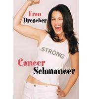 Cancer Schmancer (Peanut Press)