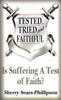 Tested, Tried and Faithful