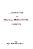 A Hospital Guide for Medical and Surgical Patients
